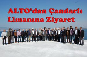 ALTO’dan Çandarlı Limanına Ziyaret