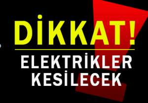 Dikkat! Elektrik kesintisi var