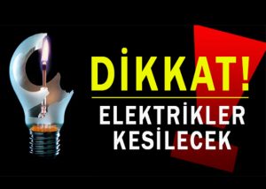Perşembe Günü elektirik kesintisi olan ilçeler…