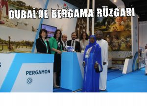 DUBAİ’DE BERGAMA RÜZGARI