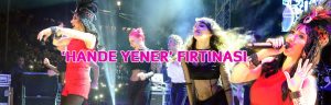 ‘HANDE YENER’ FIRTINASI   