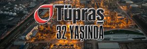 Tüpraş 32 yaşında