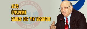 ALTO ÜYELERİNE SADECE BİR ‘TIK’ MESAFEDE