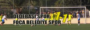 DEDEBAŞI SPOR 1 – FOÇA BELEDİYE SPOR 1
