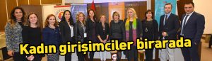 İzmir Ticaret Borsası’nda kadın girişimciler için sürdürülebilirliğin şifreleri konuşuldu