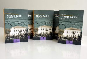 ALİAĞA TARİHİ NİSAN AYINDA TEKRAR DAĞITIMDA