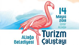 ALİAĞA “TURİZM ÇALIŞTAYI”NA HAZIRLANIYOR