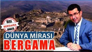 DÜNYA MİRASI BERGAMA