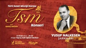 ASEV TSM KOROSU ‘YUSUF NALKESEN’ ŞARKILARIYLA SAHNE ALACAK