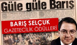 23. Barış Selçuk Gazetecilik Ödülleri’ne başvurular başladı