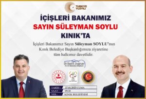 İÇİŞLERİ BAKANI SÜLEYMAN SOYLU KINIK’A GELİYOR
