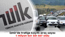 İzmir’de trafiğe kayıtlı araç sayısı Nisan ayı sonu itibarıyla 1 milyon 693 bin 828 oldu