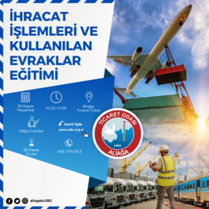 ALTO “İHRACAT İŞLEMLERİ VE KULLANILAN EVRAKLAR” EĞİTİMİ DÜZENLİYOR